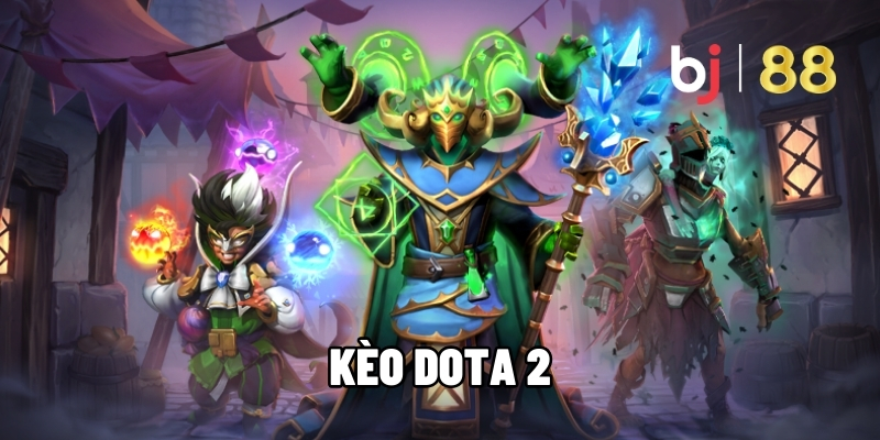 Kèo DOTA2